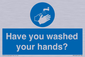 Have you washed your hands?